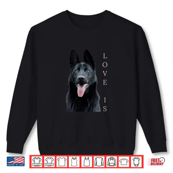 Sweatshirt Black German Shepherd Shepard Dog Mom Love Shirt