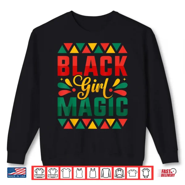 Sweatshirt Black History Month Black Girl Magic Women Girls Pride Shirt