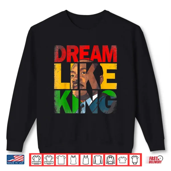 Sweatshirt Black History Month Martin Have Dream Luther King Day Shirt