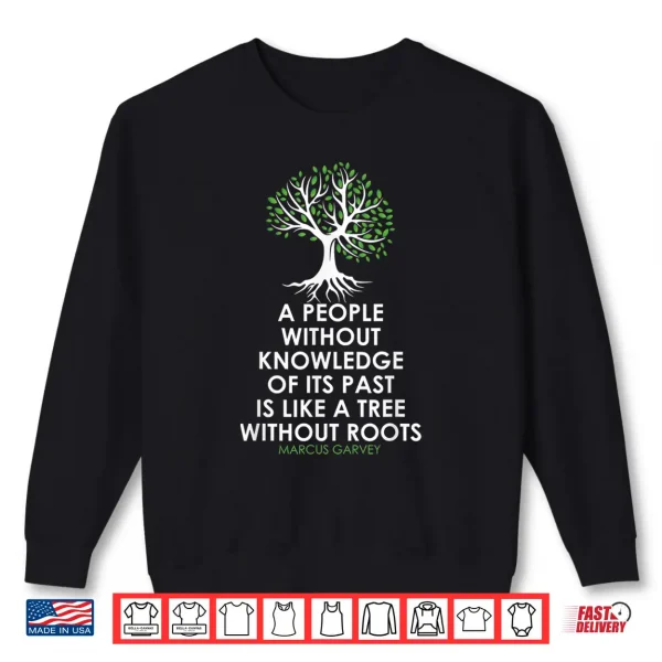 Sweatshirt Black History Month Tree Without Root Black Is Beautiful Shirt