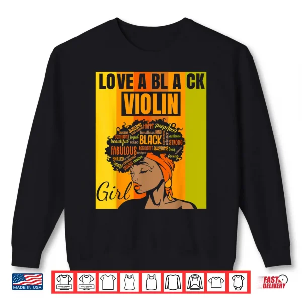 Sweatshirt Black Independence Day Love a Black Violin Girl Shirt