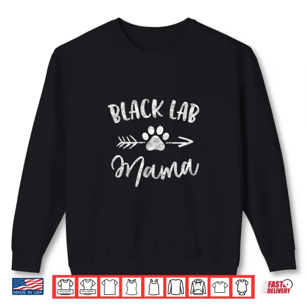 Sweatshirt Black Lab Mama Labrador Retriever Lover Gifts Dog Mom Mother Shirt