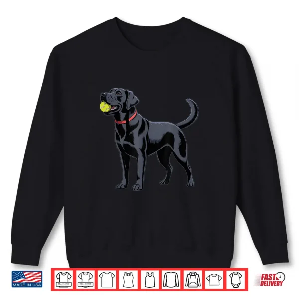 Sweatshirt Black Labrador Retriever Black Lab Dog Fetch Tennis Ball Shirt
