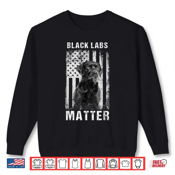 Sweatshirt Black Labs Matter Labrador Retriever Shirt