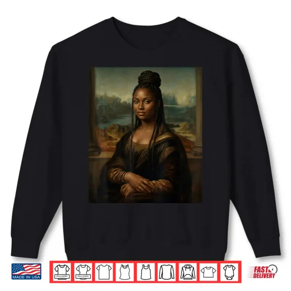 Sweatshirt Black Mona Lisa Woman Juneteenth African Melanin Pride Shirt