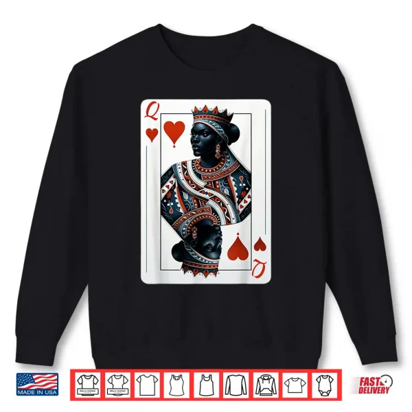 Sweatshirt Black Queen card proud black woman African queen of hearts Shirt