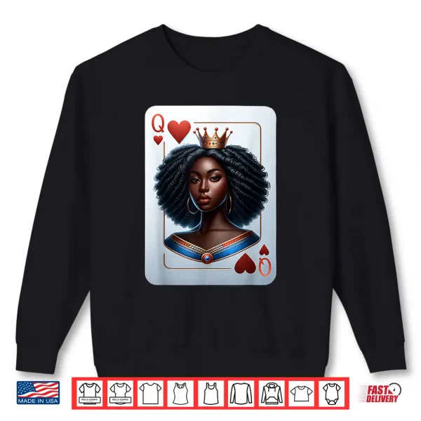 Sweatshirt Black Queen of hearts card deck game proud black woman Shirt