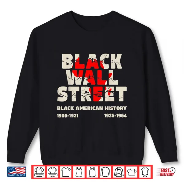 Sweatshirt Black Wall Street Tulsa African Juneteenth Black Wall Street Shirt