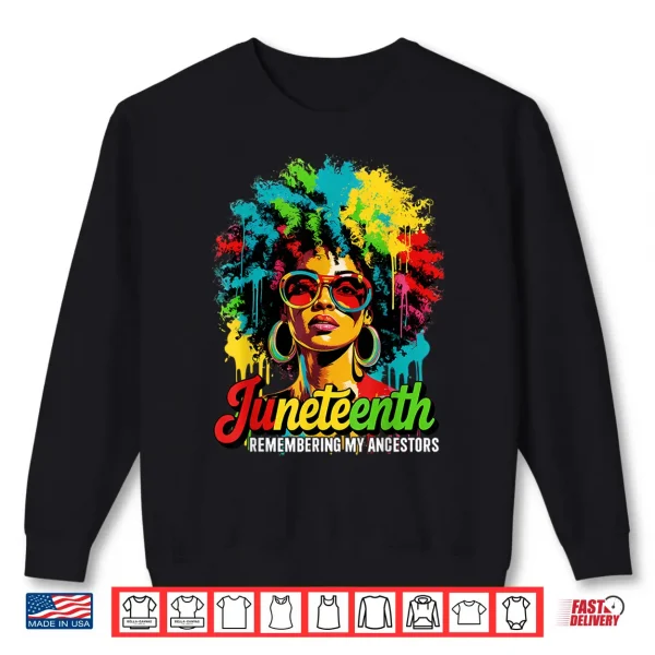 Sweatshirt Black Women Freedom Juneteenth 1865 Remembering My Ancestors Shirt