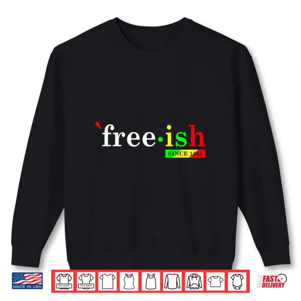 Sweatshirt Black Women Men Juneteenth Freedom Shirt