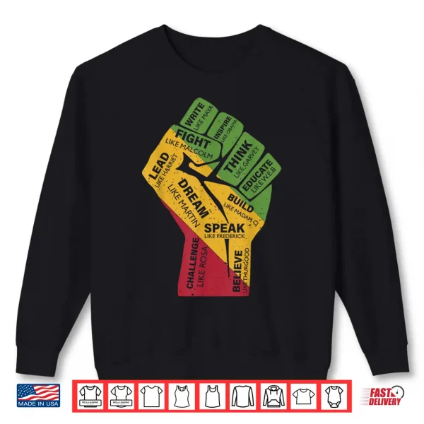 Sweatshirt Black history Pride Dream Like Martin the Juneteenth 1865 Shirt