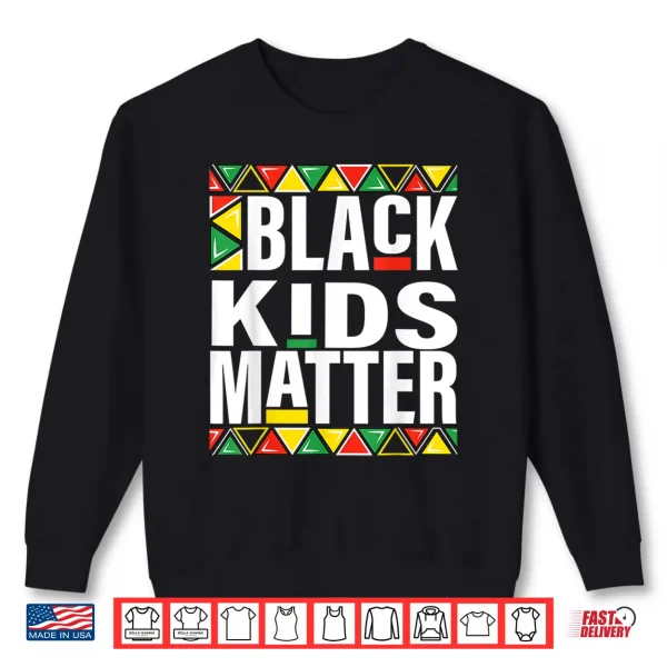 Sweatshirt Black kids matter black history month pride kids boys girls Shirt