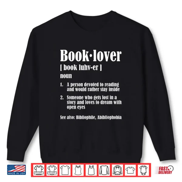 Sweatshirt Book Lover Definition Funny Bibliophile Abibliophobia Shirt
