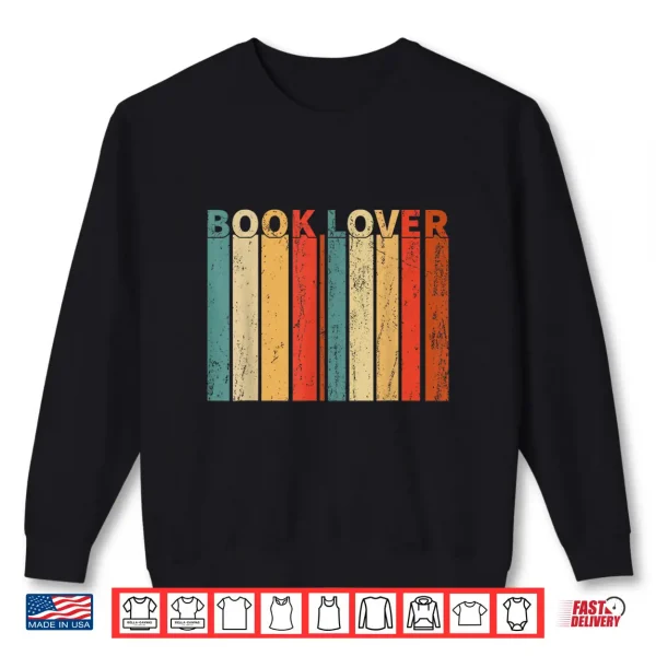Sweatshirt Book Lover Reading Retro Bookworm Reader Bibliophile Shirt