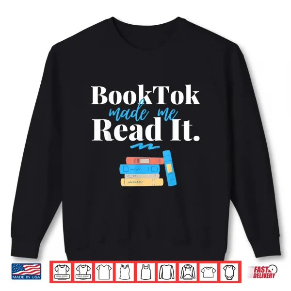 Sweatshirt BookTok Made Me Read It Read More Banned Books Funny Reader Shirt