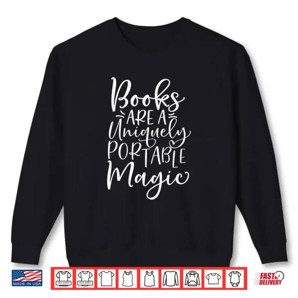Sweatshirt Books Are Magic Book Reader Reading Bookworm Bibliophile Shirt