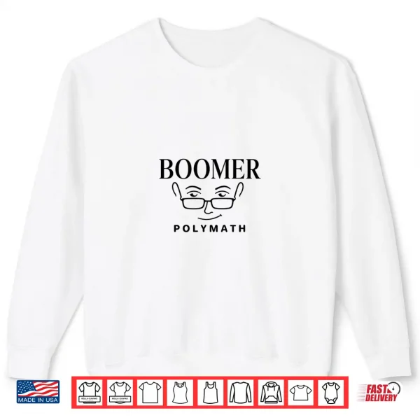 Sweatshirt Boomer Polymath Minimalist Thinker Statement Shirt