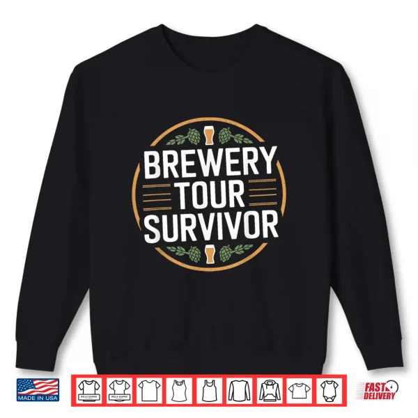 Brewery Tour Survivor Shirt For The Craft Beer Enthusiast Shirt 2 Sweatshirt Brewery Tour Survivor Shirt for the Craft Beer Enthusiast Shirt
