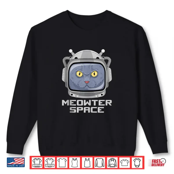 Sweatshirt British Shorthair Astronaut Cat Meowter Space Shirt
