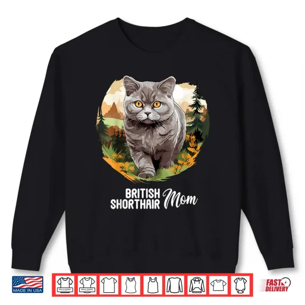 Sweatshirt British Shorthair Cats Cat British Shorthair Mom Shirt