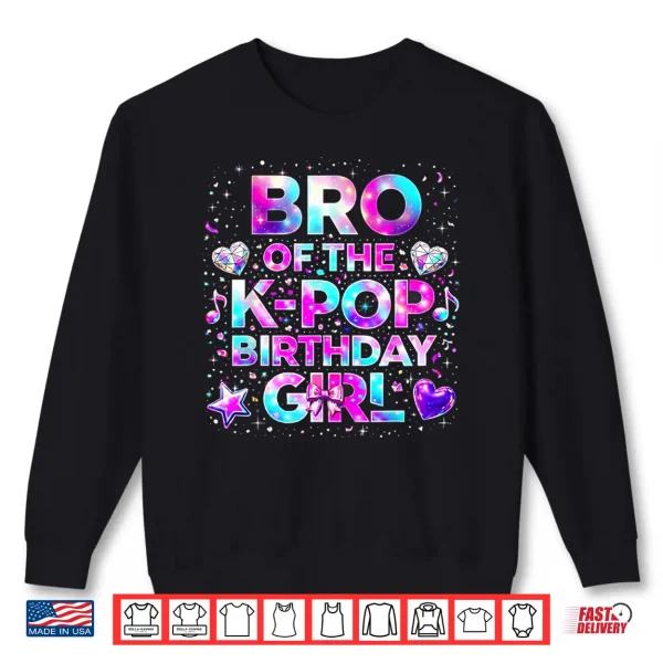Sweatshirt Brother of The K Pop Birthday Girls Korean Music Shirt