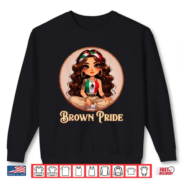 Sweatshirt Brown Pride Chicana Chola Chibi Girl Hispanic Heritage Month Shirt