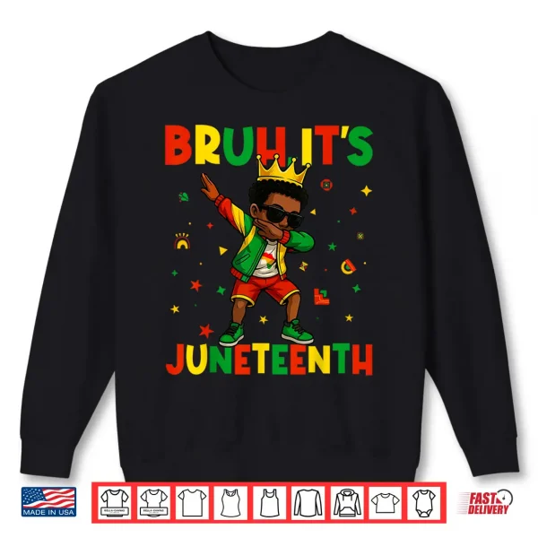 Bruh It'S Juneteenth Dabbing Boys Celebrating Black Freedom Shirt 2 Sweatshirt Bruh Its Juneteenth Dabbing Boys Celebrating Black Freedom Shirt