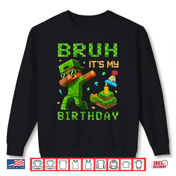 Sweatshirt Bruh Its My Birthday Pixel Gamer Birthday Tee for Boys Kids Shirt
