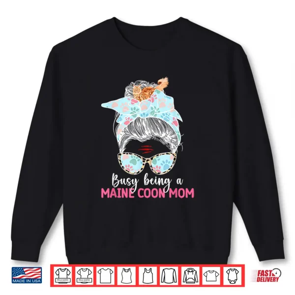 Sweatshirt Busy Being A Maine Coon Mom Maine Coon Cat Owner Shirt