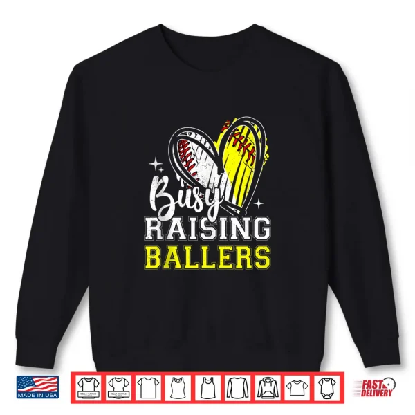 Sweatshirt Busy Raising Ballers Heart Softball Baseball Mom Shirt