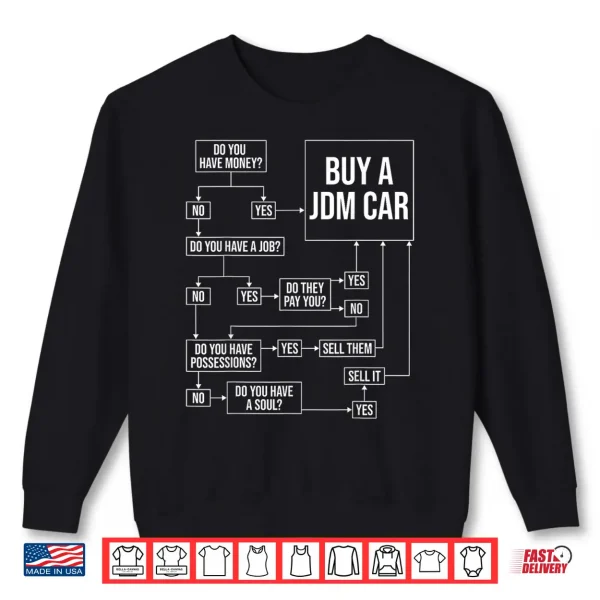 Sweatshirt Buy A JDM Car Funny Car Guy Japanese Car Enthusiast Shirt