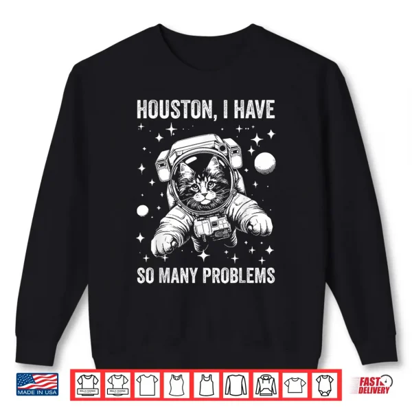Sweatshirt Cat Dad Mom Space Houston Problem Maine Coon Shirt