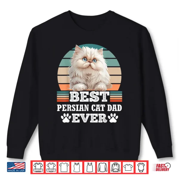 Sweatshirt Cat Daddy BEST PERSIAN DAD EVER Persian Cat Owner Shirt
