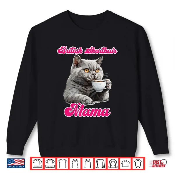 Sweatshirt Cat Mom BRITISH SHORT HAIR MAMA British Shorthair Shirt