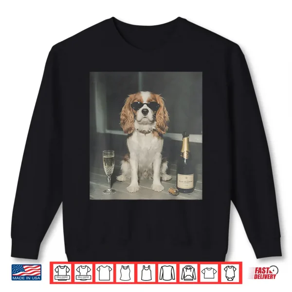 Sweatshirt Cavalier King Charles Drinking Champagne Funny Dog Meme Shirt