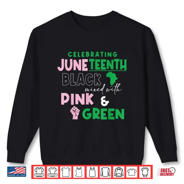 Sweatshirt Celebrating Juneteenth Black mixed with History Pink Shirt