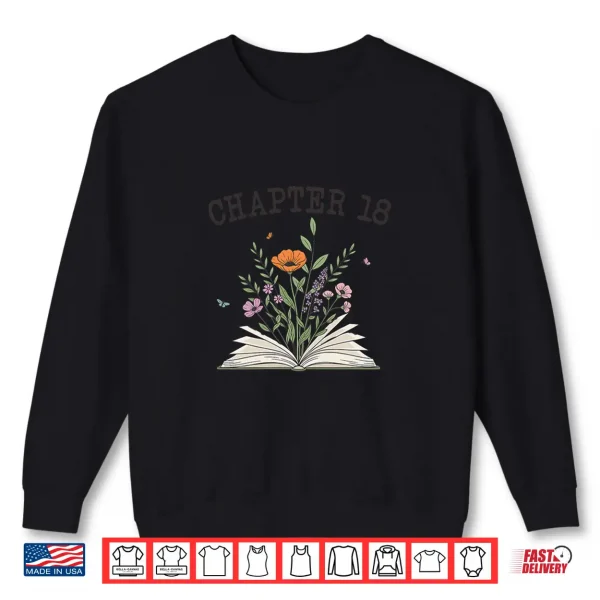 Sweatshirt Chapter 18 Book Lovers Readers 18th Birthday Wildflowers Premium Tri Blend Shirt