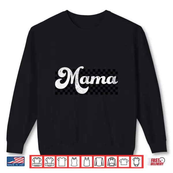Sweatshirt Checkered Mama Mom Checkerboard for Mothers Day Shirt