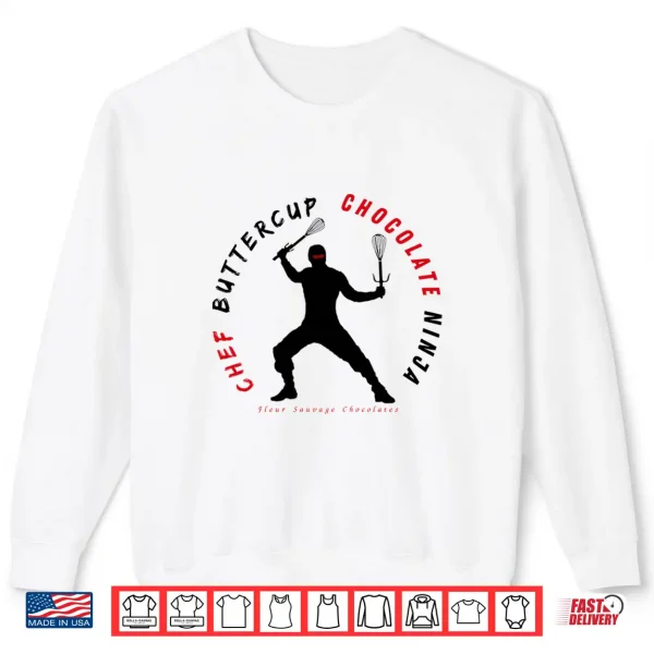 Sweatshirt Chef Buttercup Chocolate Ninja Shirt
