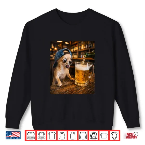Sweatshirt Chihuahua Drinking Beer Funny Dog Meme Shirt