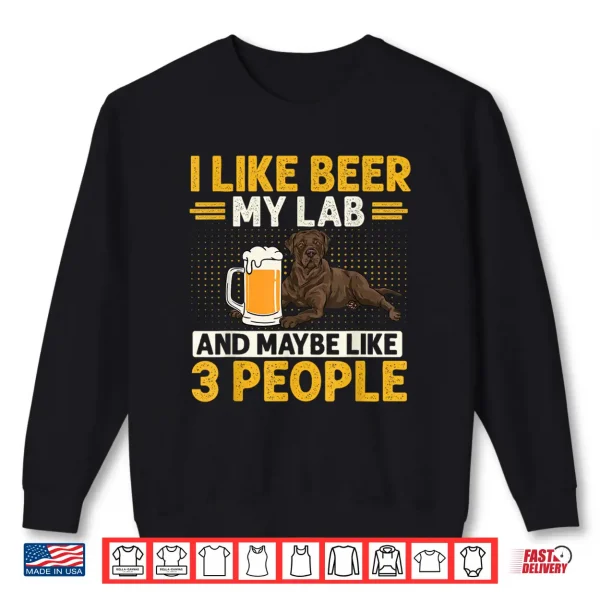 Sweatshirt Chocolate Labrador Retriever Dog Beer Chocolate Lab Shirt