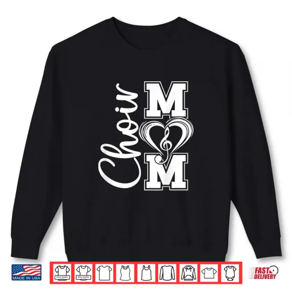 Sweatshirt Choir Mom Of A Choir Member Choir Mother Proud Choir Mama Shirt