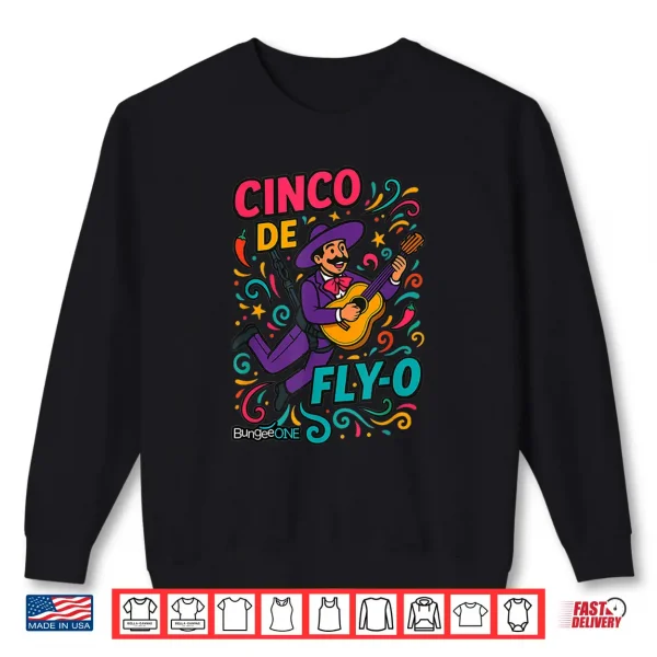Sweatshirt Cinco De Fly O Shirt