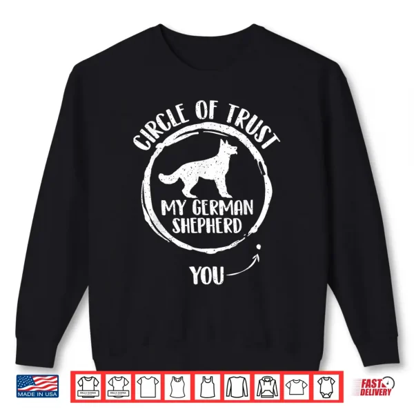 Sweatshirt Circle Of Trust German Shepherd Dog Lover Pet Trainer Shirt