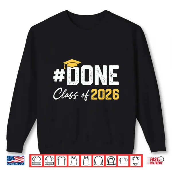 Sweatshirt Class of 2026 I Am So Done Funny Senior 2026 Graduation Shirt