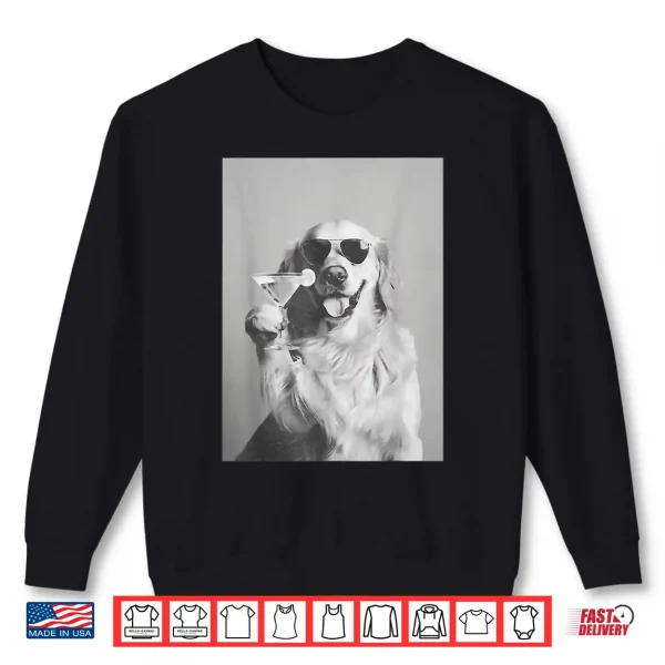 Sweatshirt Cocktail Dog Golden Retriever With Sunglasses Martini Shirt