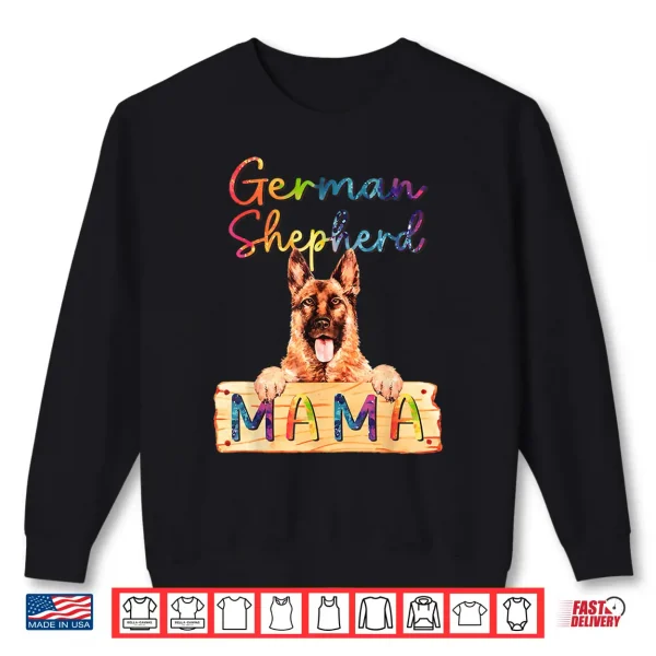 Sweatshirt Colorful German Shepherd Mama Funny Dog Mom Shirt