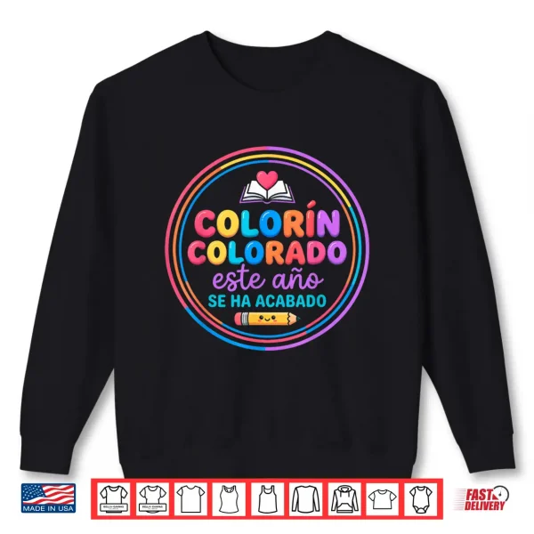 Sweatshirt Colorin Colorado Este Ano Se Ha Acabado Funny Spanish Shirt
