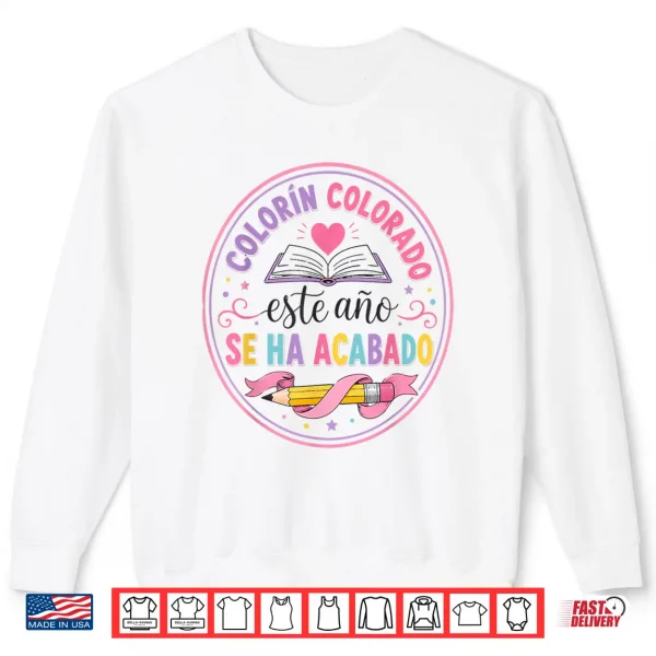 Sweatshirt Colorin Colorado este ano se ha acabado Dual Language Women Shirt