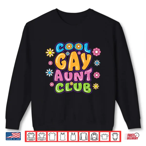 Sweatshirt Cool Gay Aunt Club Funny Lesbian Auntie LGBT Pride Shirt